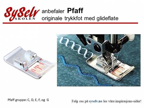 Pfaff trykkfot med Glidesle